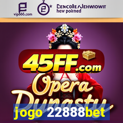 jogo 22888bet